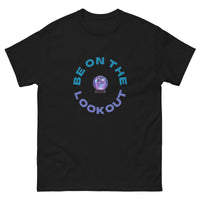 Be on the Lookout Unisex classic tee