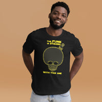 The FUNK is STRONG Premium Tee