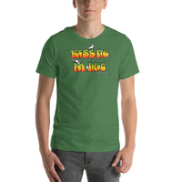 Kiss ME I'm a T-Shirt