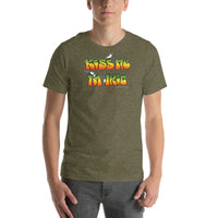 Kiss ME I'm a T-Shirt